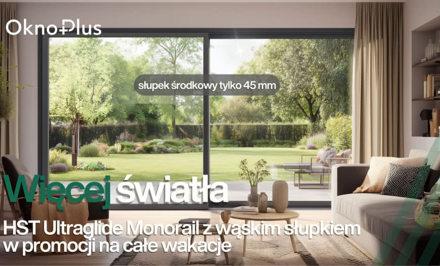 HST Ultraglide Monorail z wąskim słupkiem 45 mm w wakacyjnej promocji
